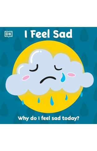 First Emotions: I Feel Sad