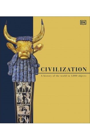 Civilization: A History of the World in 1000 Objects 