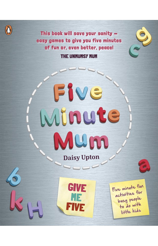 Five Minute Mum: Give Me Five: Five minute, easy, fun games for busy people to do with little kids