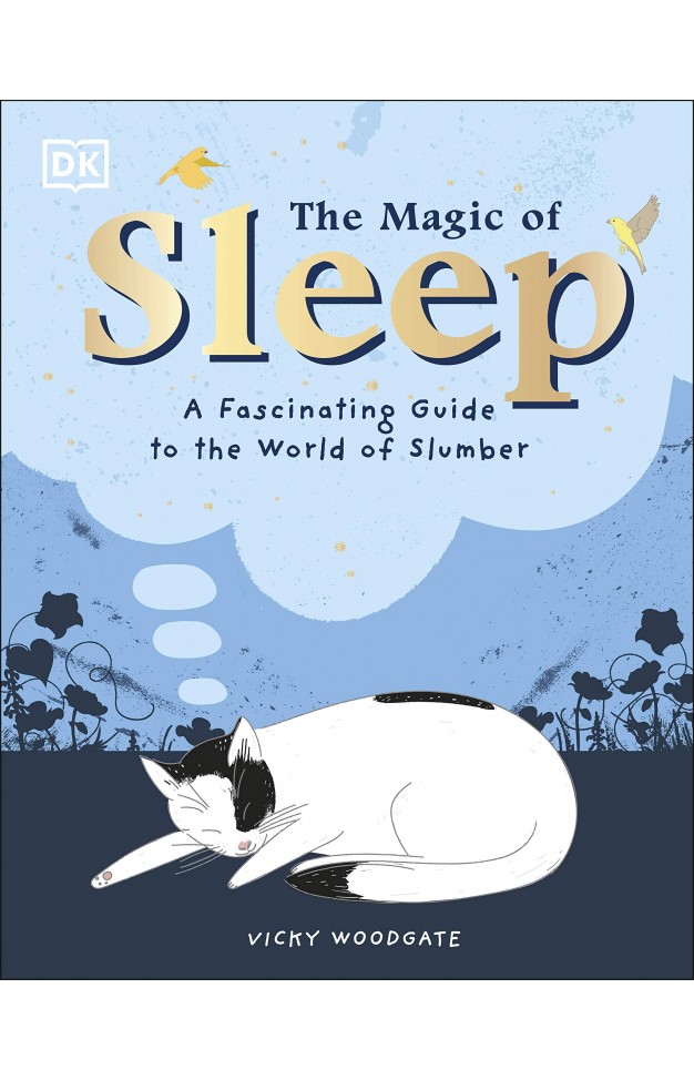The Magic of Sleep - ... and the Science of Dreams