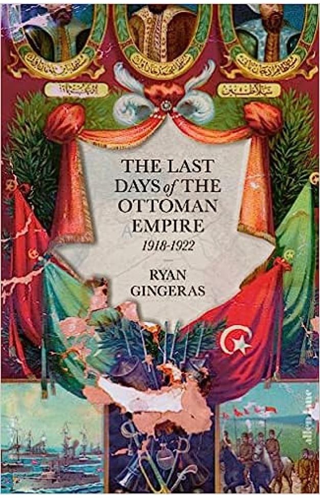 The Last Days of the Ottoman Empire