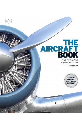 The Aircraft Book: The Definitive Visual History