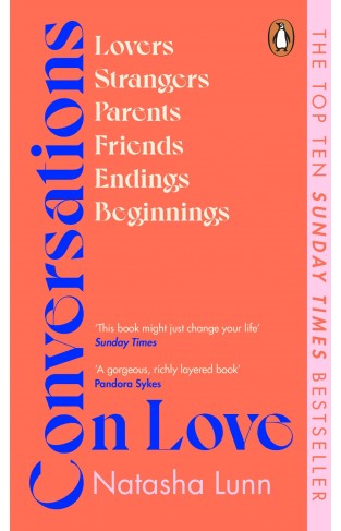 Conversations on Love: with Philippa Perry, Dolly Alderton, Roxane Gay, Stephen Grosz, Esther Perel, and many more