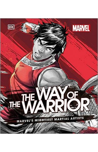 Marvel The Way of the Warrior: Marvel's Mightiest Martial Artists