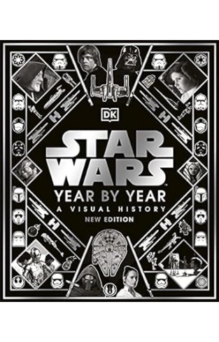 Star Wars Year by Year New Edition
