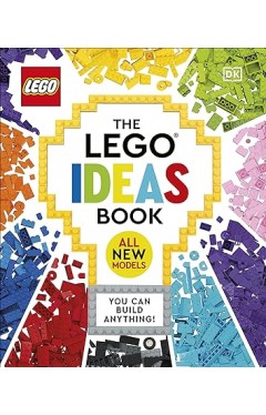 The LEGO Ideas Book New Edition: You Can Build Anything!