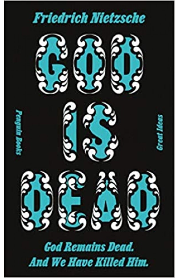 God Is Dead. God Remains Dead. And We Have Killed Him.