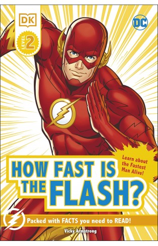 DC How Fast Is The Flash? Reader Level 2 (DK Readers Level 2)
