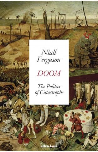 Doom: the Politics of Catastrophe