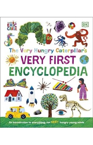 The Very Hungry Caterpillar's Very First Encyclopedia