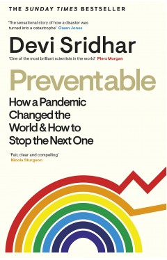 Preventable: How a Pandemic Changed the World &amp; How to Stop the Next One