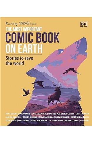 The Most Important Comic Book on Earth: Stories to Save the World