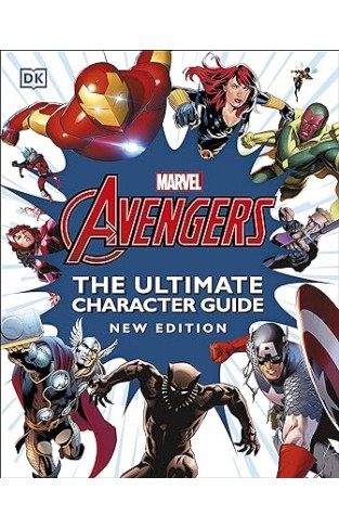 Marvel Avengers the Ultimate Character Guide New Edition