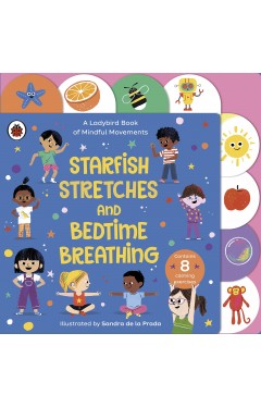 Starfish Stretches and Bedtime Breathing - A Ladybird Book Mindful Movements