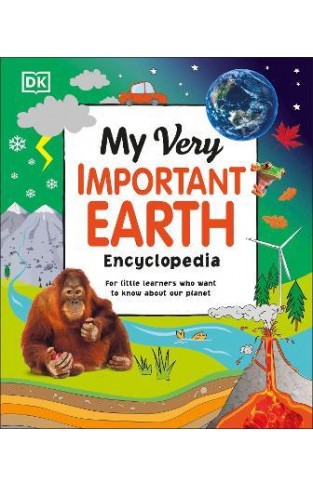 My Very Important Earth Encyclopedia - For Little Learners Who Want to Know Our Planet