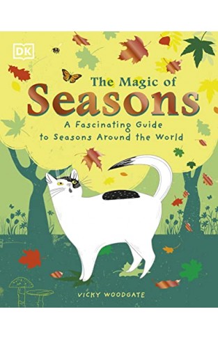 The Magic of Seasons: A Fascinating Guide to Seasons Around the World