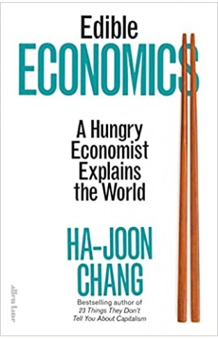 Edible Economics - A Hungry Economist Explains the World