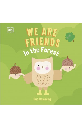 We Are Friends: in the Forest
