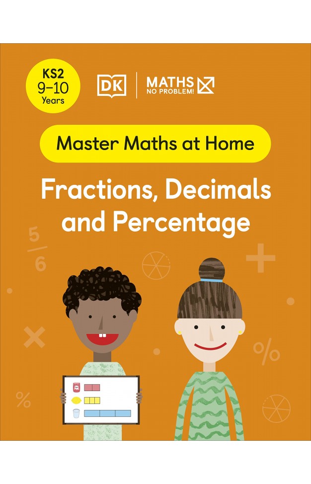 Maths - No Problem! Fractions, Decimals and Percentage, Ages 9-10 (Key Stage 2)