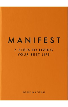 Manifest - 7 Steps to Living Your Best Life