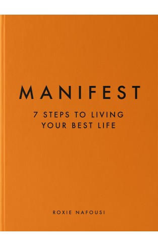 Manifest - 7 Steps to Living Your Best Life