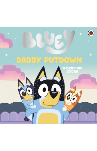 Bluey: Daddy Putdown