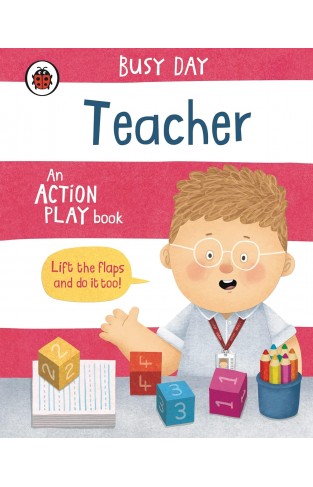 Busy Day: Teacher: An action play book