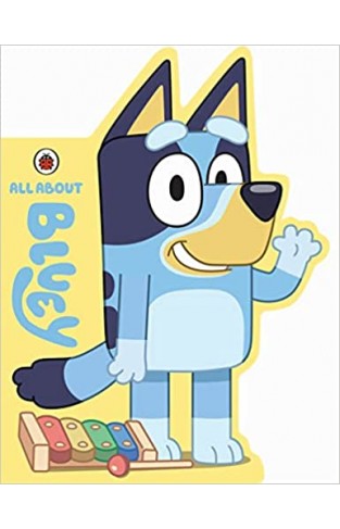 Bluey: All About Bluey: A Bluey-Shaped Board Book