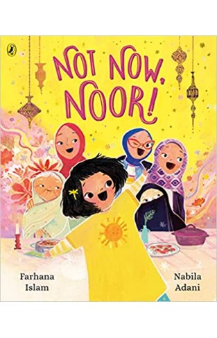 Not Now, Noor!