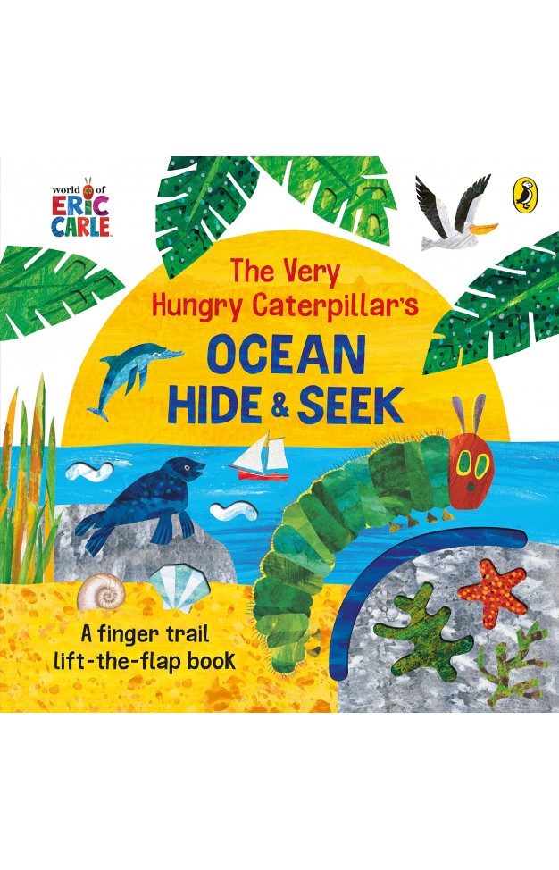 The Very Hungry Caterpillar's Ocean Hide-And-Seek