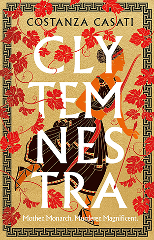 Clytemnestra: The spellbinding retelling of Greek mythology’s greatest heroine