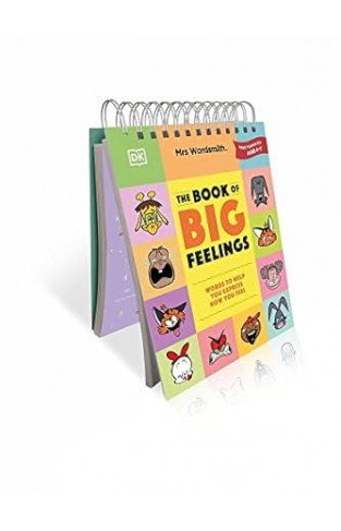 Mrs Wordsmith Book of Big Feelings Ages 4-8 (Key Stages 1-2) - Hundreds of Words to Help You Express How You Feel