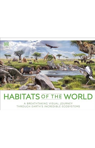Habitats of the World - A Breathtaking Visual Journey Through Earth's Incredible Ecosystems