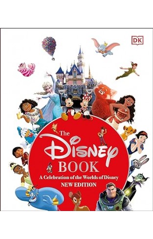 The Disney Book New Edition - A Celebration of the World of Disney: Centenary Edition