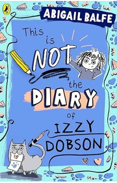 This is NOT the Diary of Izzy Dobson