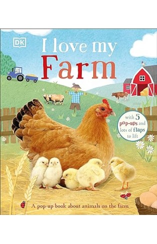 I Love My Farm - A Pop-Up Book about Animals on the Farm