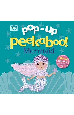 Pop-Up Peekaboo! Mermaid: Pop-Up Surprise Under Every Flap!