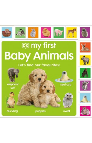 My First Baby Animals: Let's Find Our Favourites!