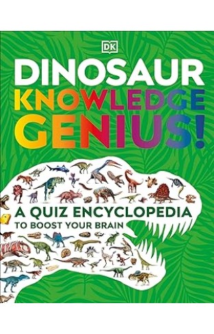 Dinosaur Knowledge Genius! - A Quiz Encyclopedia to Boost Your Brain