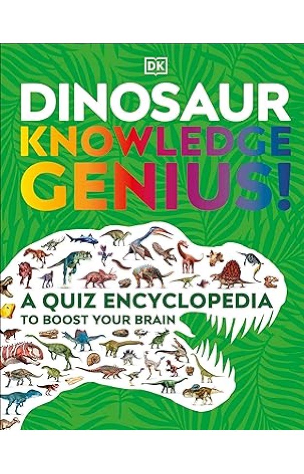 Dinosaur Knowledge Genius! - A Quiz Encyclopedia to Boost Your Brain