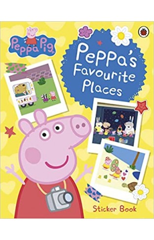 Peppa Pig: Peppa's Favourite Places - Sticker Scenes Book