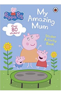 Peppa Pig: Amazing Mummies - Sticker Activity Book