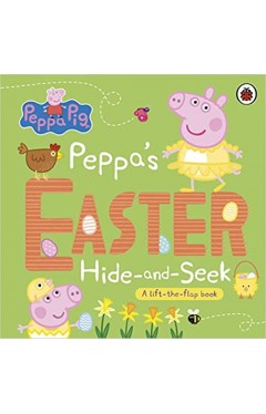 Peppa Pig: Peppa's Easter Hide and Seek - A Lift-The-flap Book