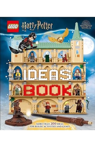 LEGO Harry Potter Ideas Book: More Than 200 Ideas for Builds, Activities and Games