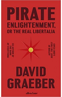 Pirate Enlightenment - Buccaneers, Women Traders and Mock Kingdoms in Eighteenth Century Madagascar