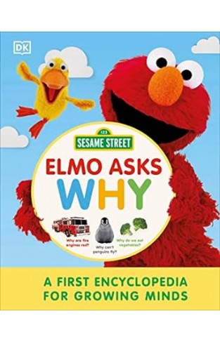 Sesame Street Elmo Asks Why? - A First Encyclopedia for Growing Minds