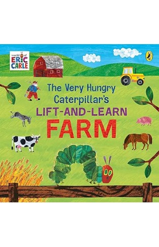 The Very Hungry Caterpillar's Lift and Learn: Farm