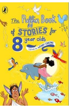 The Puffin Book Of Stories For 8 Years Olds