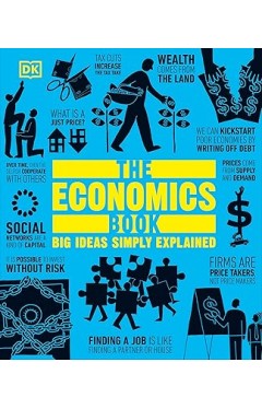 The Economics Book: Big Ideas Simply Explained