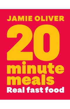 20 Minute Meals: Dinner in 20 Minutes or Less